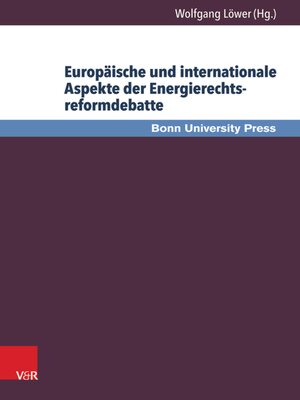 cover image of Europäische und internationale Aspekte der Energierechtsreformdebatte